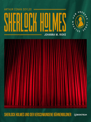 cover image of Sherlock Holmes und der verschwundene Bühnenbildner--Eine neue Sherlock Holmes Kriminalgeschichte